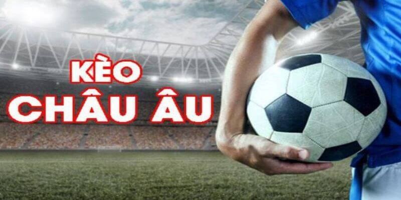 Kèo Châu Âu vf555 hiện tại đang là một loại kèo phổ biến