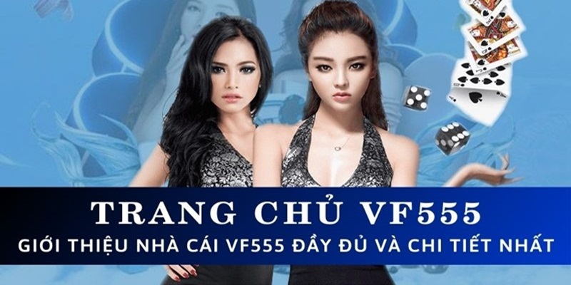 Link vào VF555 mới nhất, không bị chặn cho cả PC/Mobile